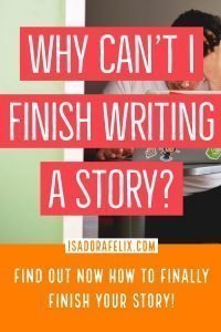 Why can't I finish writing a story?