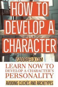 How to develop a character: how to develop a character's personality