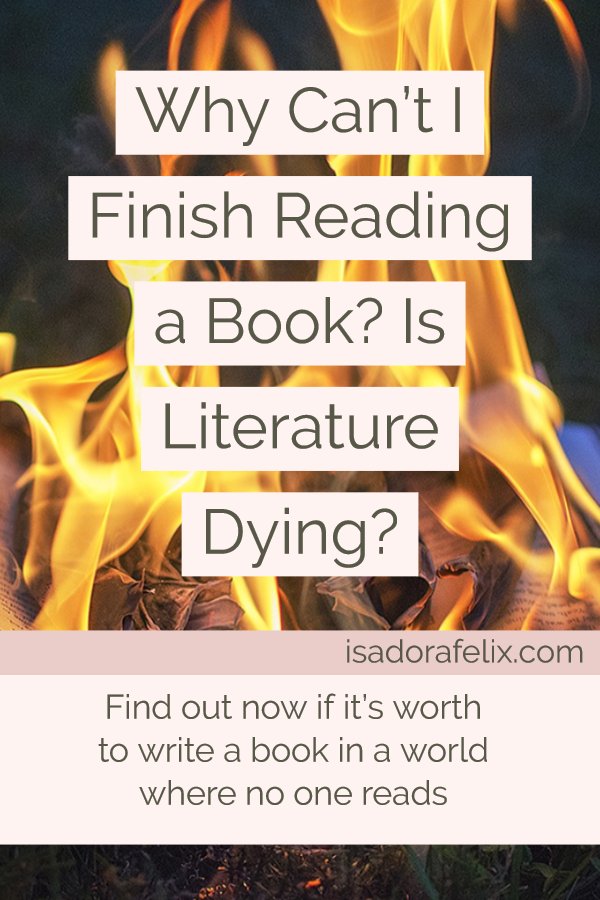 Why Can’t I Finish READING a Book? Is Literature Dying? How Can I Finish Reading a Book?