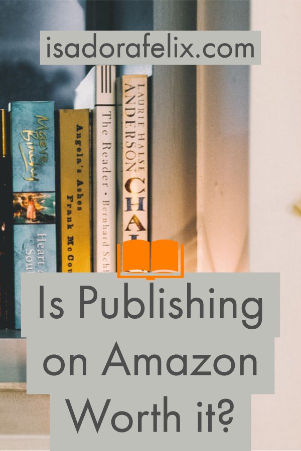 Is Publishing on Amazon Worth It? How to Self-Publish on Amazon and Succeed