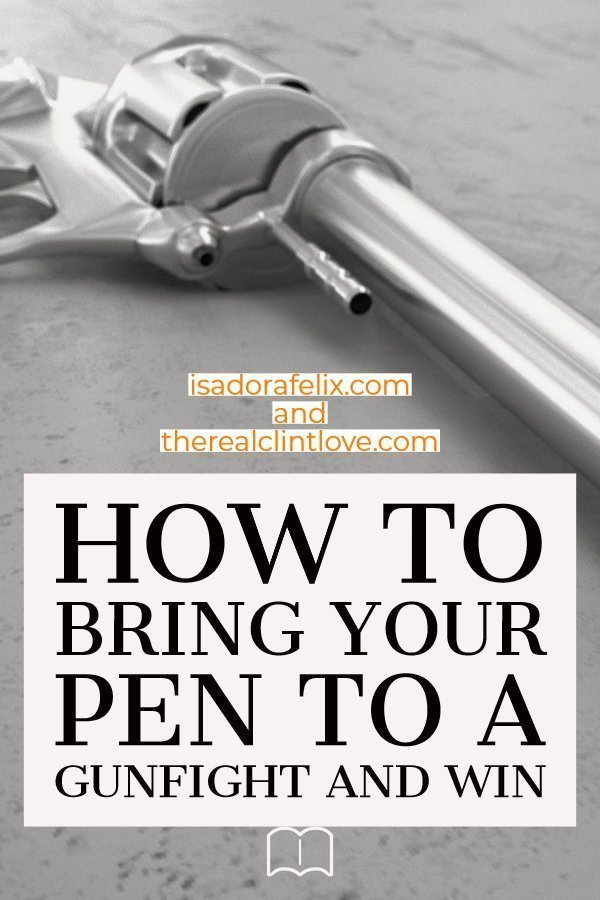 Guest Post: How to Bring your Pen to a Gunfight and Win