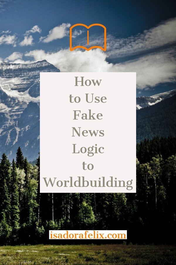 How to Use Fake News Logic to Worldbuilding