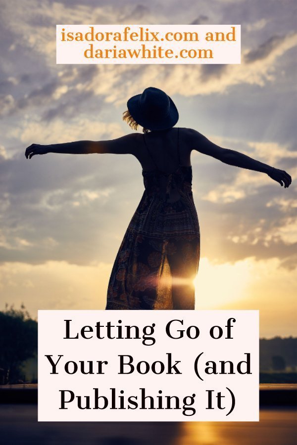 Guest Post: Letting Go of Your Book (and Publishing It)
