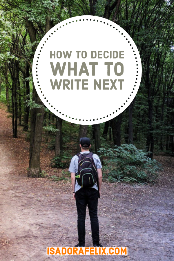 How to Decide What to Write Next