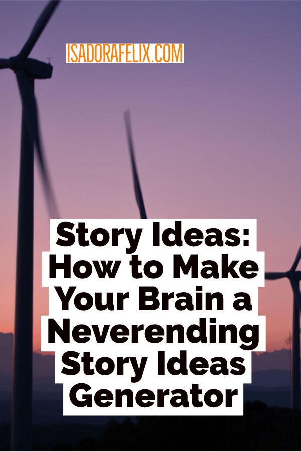 Story Ideas: How to Make a Story Ideas Generator