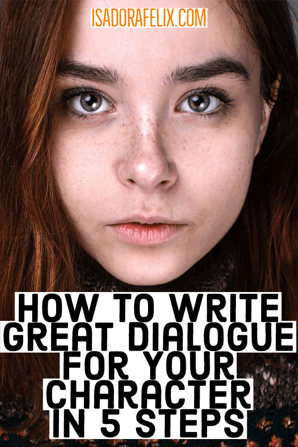 How to Write Great Dialogue for Your Character in 5 Steps